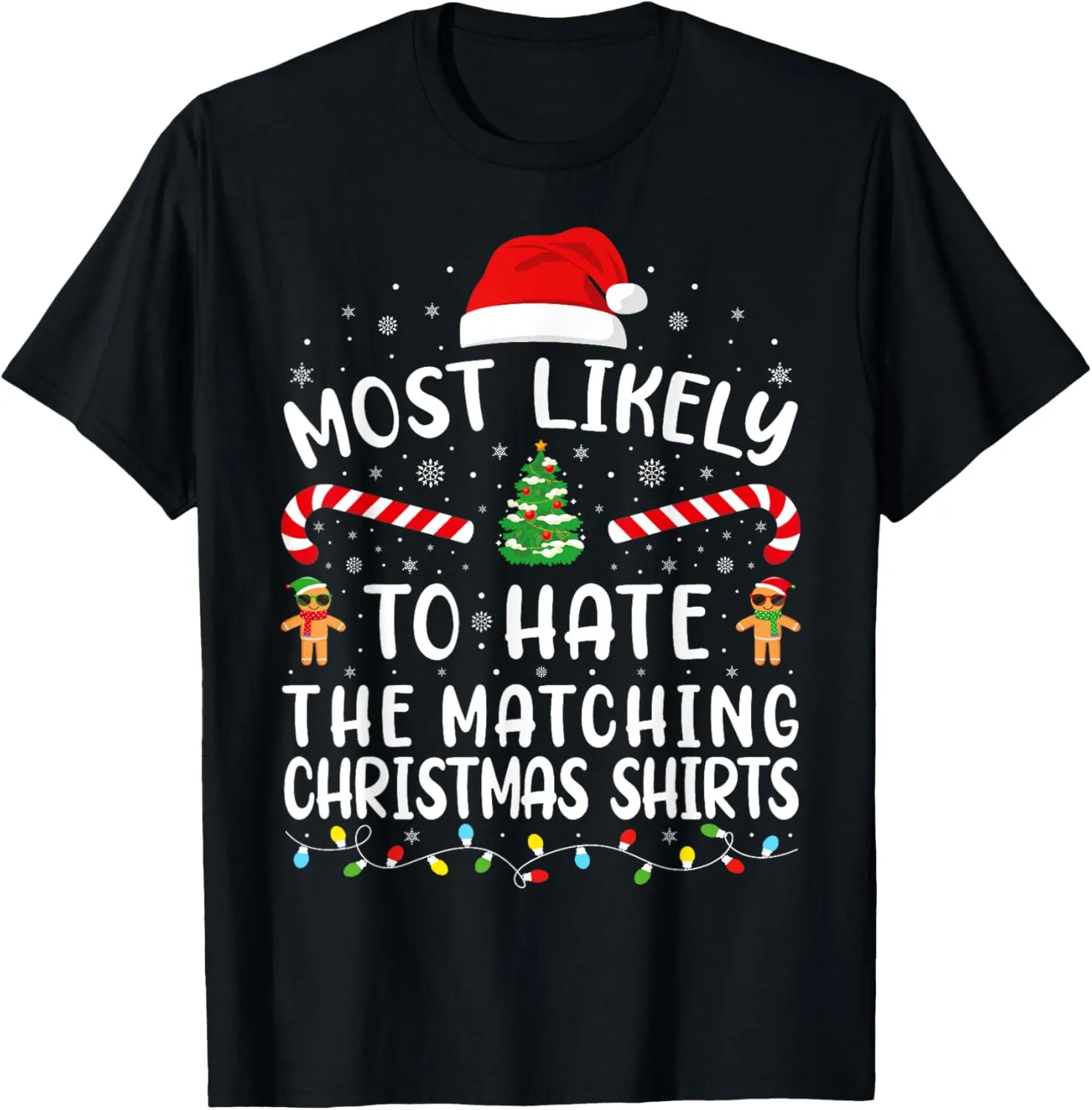 Most Likely To Hate Matching Christmas Shirts Family Joke T-Shirt