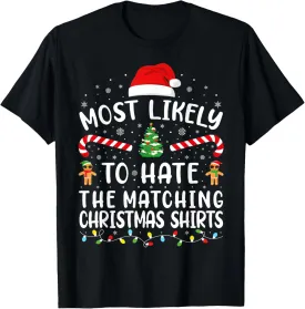 Most Likely To Hate Matching Christmas Shirts Family Joke T-Shirt